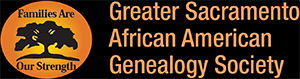 Greater Sacramento African American Genealogy Society